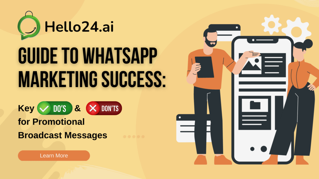 picture showing Hello24.ai's Guide to WhatsApp Marketing Success: Key Do's and Don'ts for Promotional Broadcast Messages