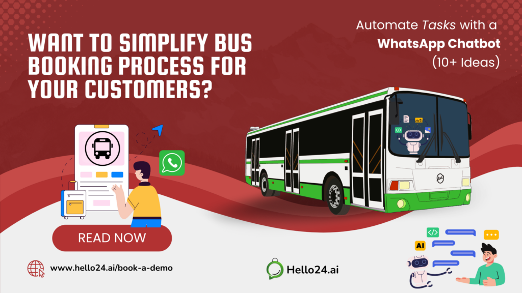 Want To Simplify Bus Booking Process For Your Customers: Automate Tasks with a WhatsApp Chatbot (10+ Ideas)
