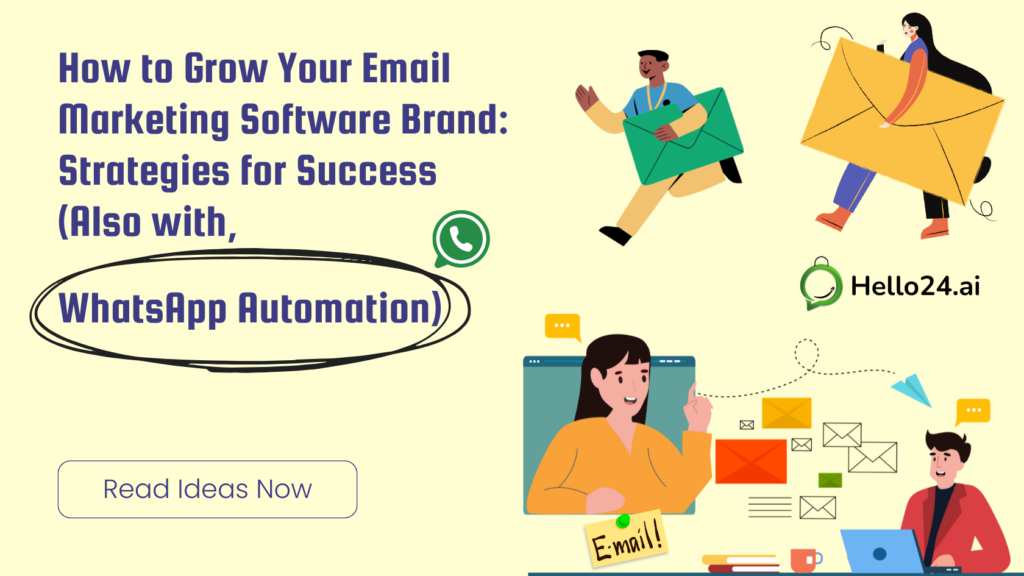 How to Grow Your Email Marketing Software Brand Strategies for Success (Also with, WhatsApp Automation)