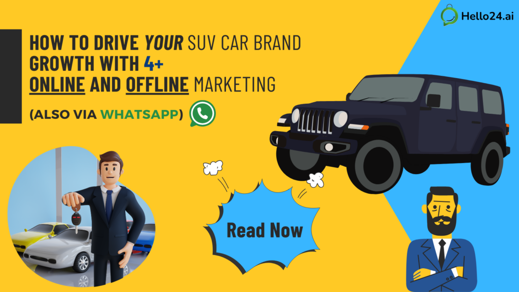 How to Drive Your SUV Car Brand Growth with 4+ Online and Offline Marketing (Also via WhatsApp)