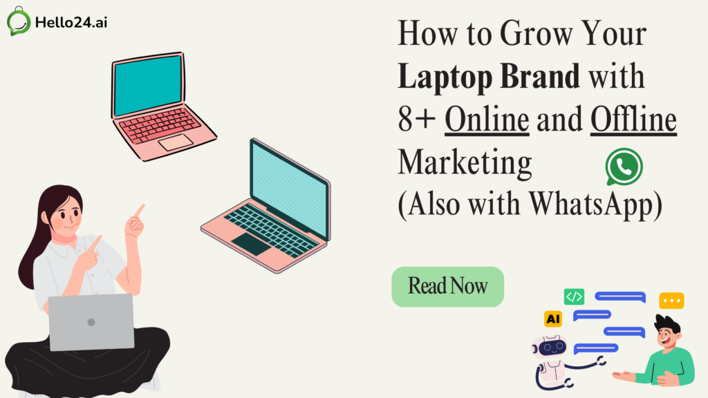 How to Grow Your Laptop Brand with 8+ Online and Offline Marketing (Also with WhatsApp)