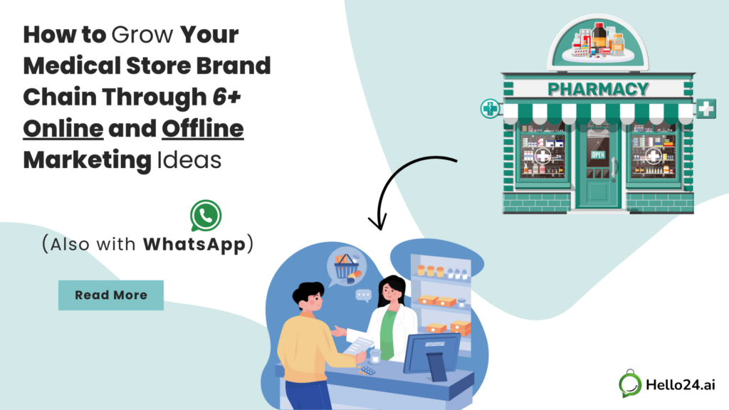 How to Grow Your Medical Store Brand Chain Through 6+ Online and Offline Marketing Ideas (Also with WhatsApp)