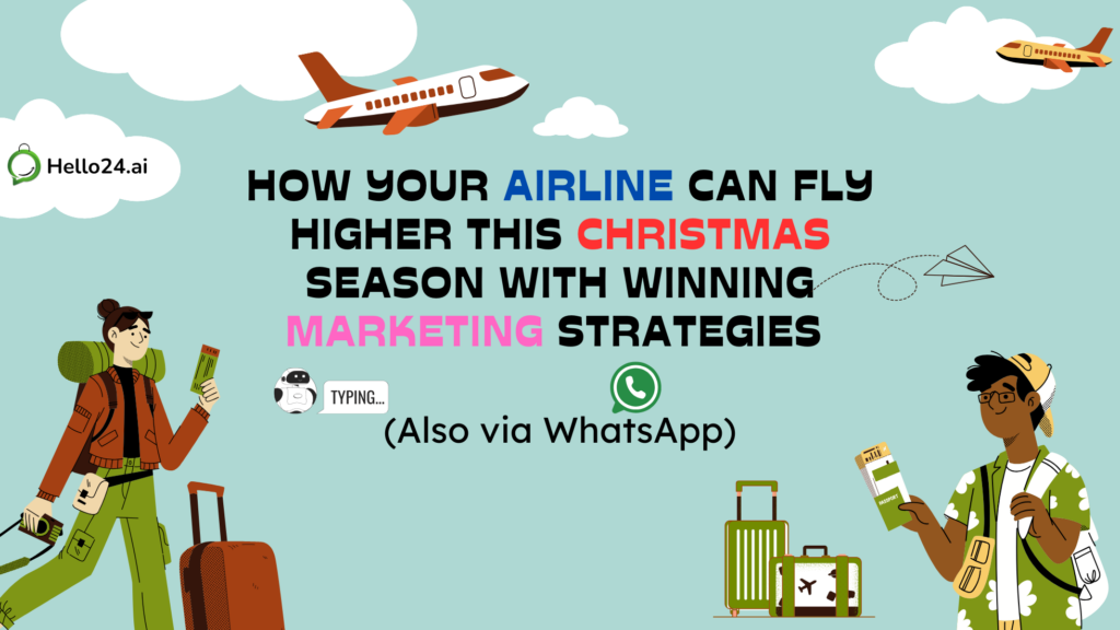 How Your Airline Can Fly Higher This Christmas Season with Winning Marketing Strategies (Also via WhatsApp)
