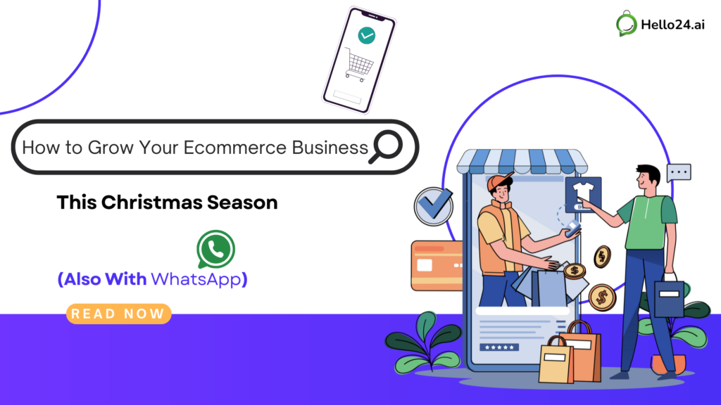How to Grow Your Ecommerce Business This Christmas Season (Also With WhatsApp)