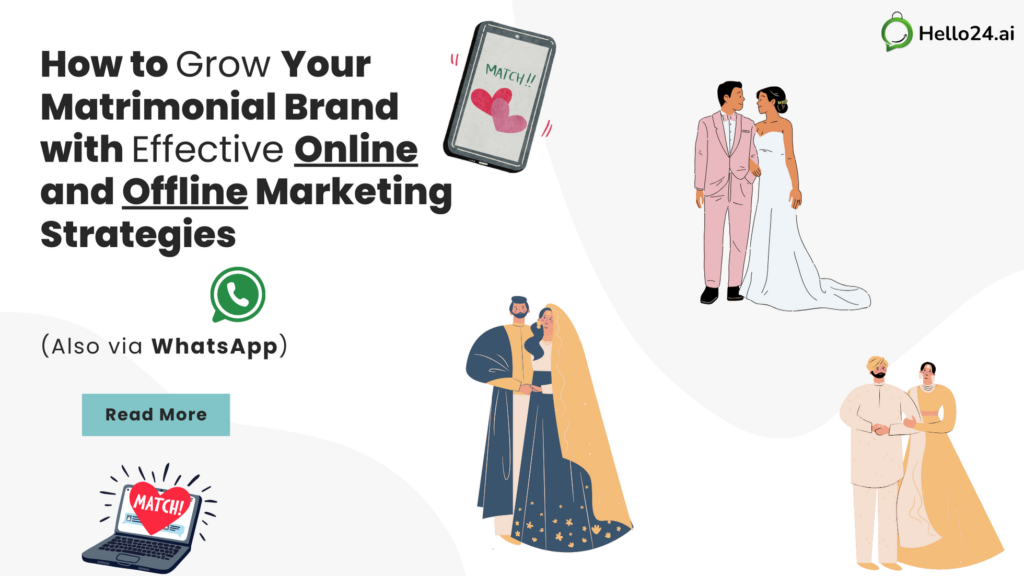 How to Grow Your Matrimonial Brand with Effective Online and Offline Marketing Strategies (Also via WhatsApp)