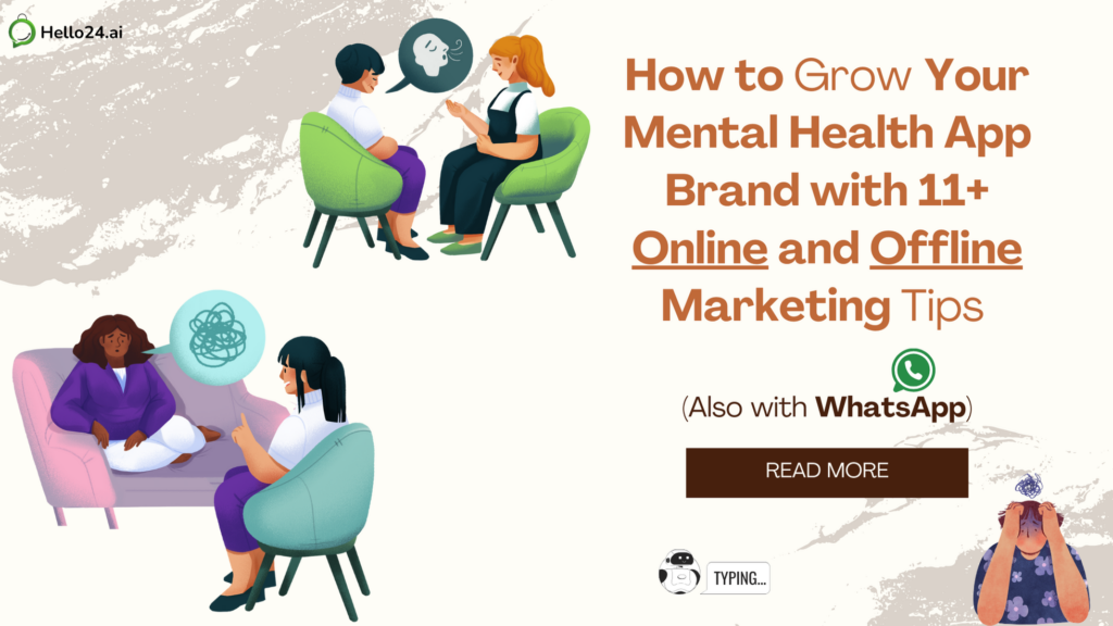 How to Grow Your Mental Health App Brand with 11+ Online and Offline Marketing Tips (Also with WhatsApp)