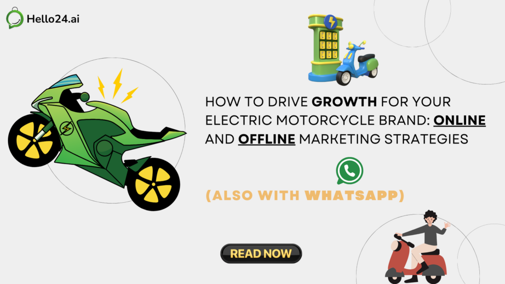 How to Drive Growth for Your Electric Motorcycle Brand Online and Offline Marketing Strategies (Also with WhatsApp)