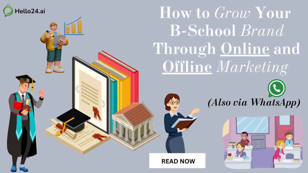 How to Grow Your B-School Brand Through Online and Offline Marketing (Also via WhatsApp)