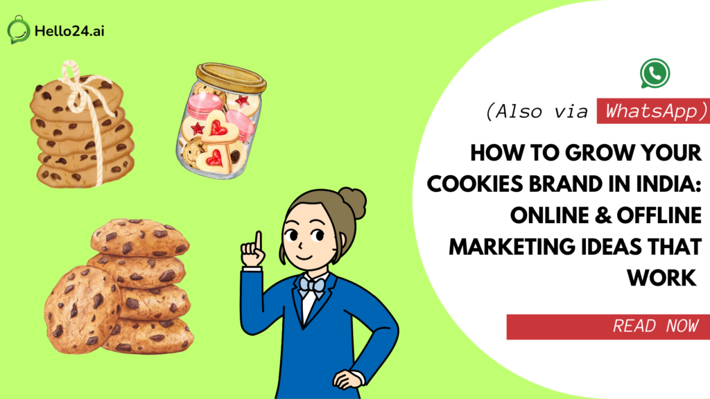 How to Grow Your Cookies Brand in India Online & Offline Marketing Ideas That Work (Also via WhatsApp)