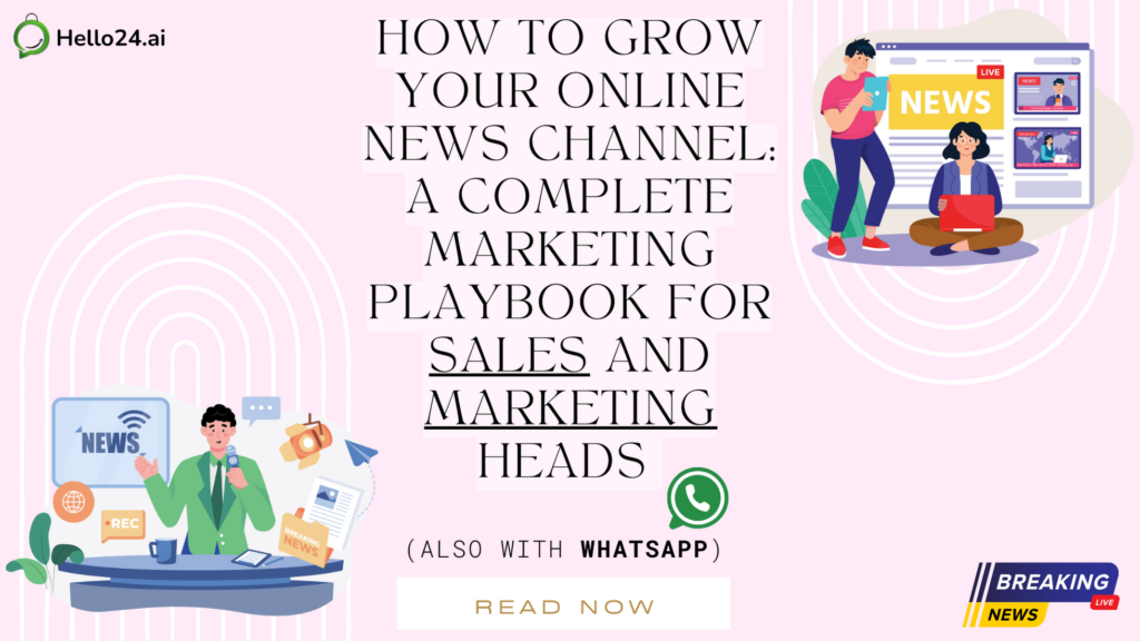 How to Grow Your Online News Channel A Complete Marketing Playbook for Sales and Marketing Heads (Also with WhatsApp)