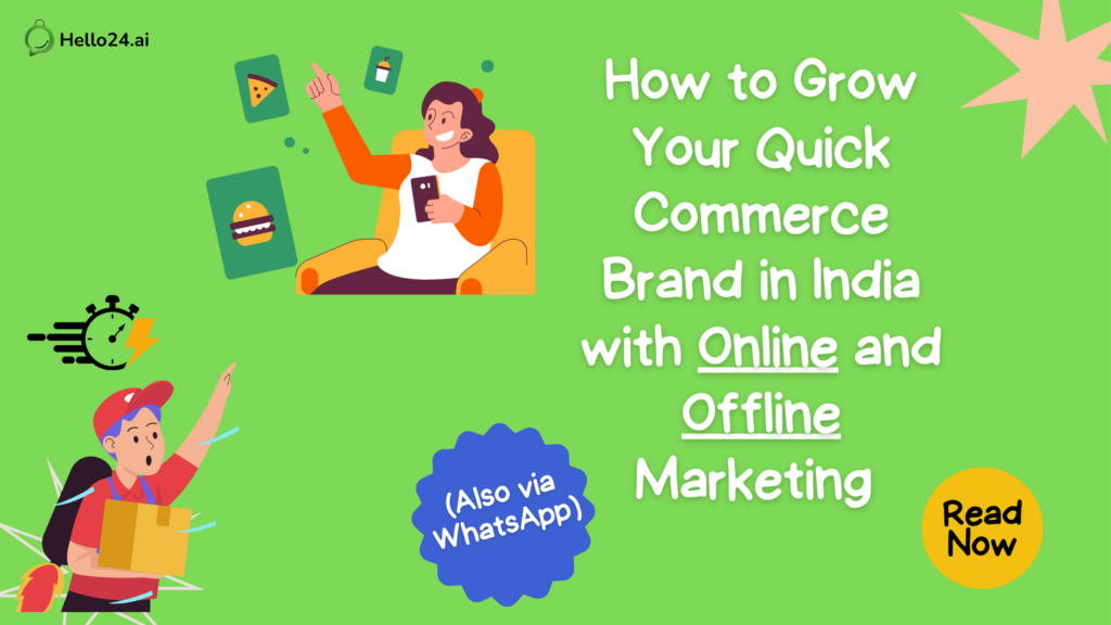 How to Grow Your Quick Commerce Brand in India with Online and Offline Marketing (Also via WhatsApp)