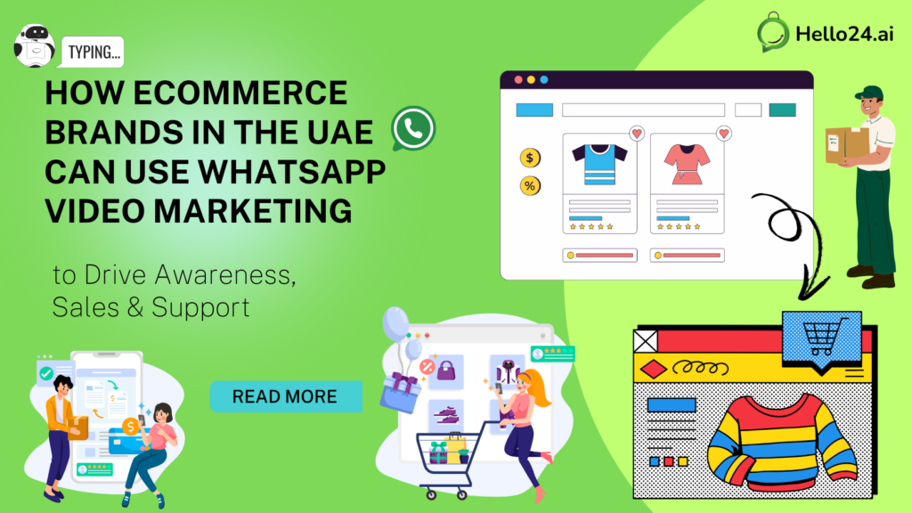 How Ecommerce Brands in the UAE Can Use WhatsApp Video Marketing to Drive Awareness, Sales & Support