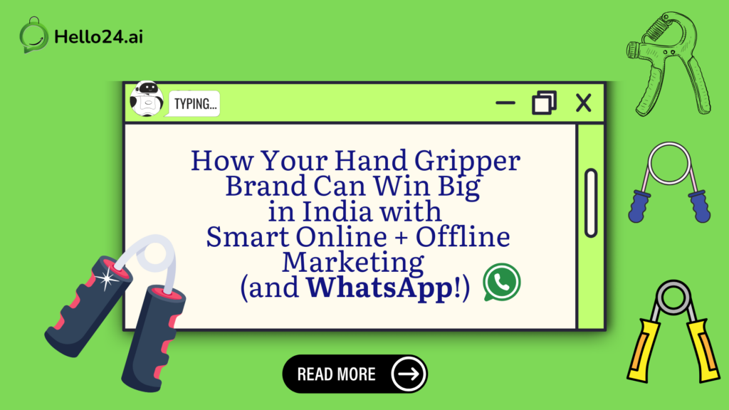 How Your Hand Gripper Brand Can Win Big in India with Smart Online + Offline Marketing (and WhatsApp!)