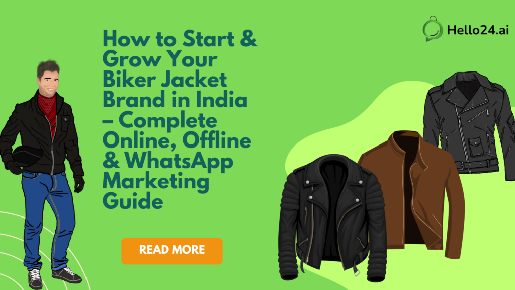 How to Start & Grow Your Biker Jacket Brand in India – Complete Online, Offline & WhatsApp Marketing Guide