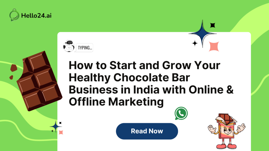 How to Start and Grow Your Healthy Chocolate Bar Business in India with Online & Offline Marketing