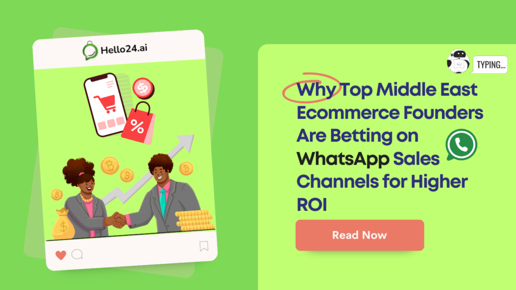Why Top Middle East Ecommerce Founders Are Betting on WhatsApp Sales Channels for Higher ROI