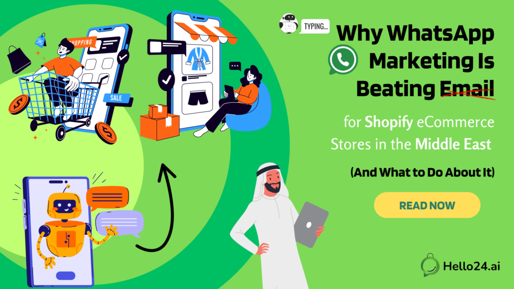 Why WhatsApp Marketing Is Beating Email for Shopify eCommerce Stores in the Middle East (And What to Do About It)