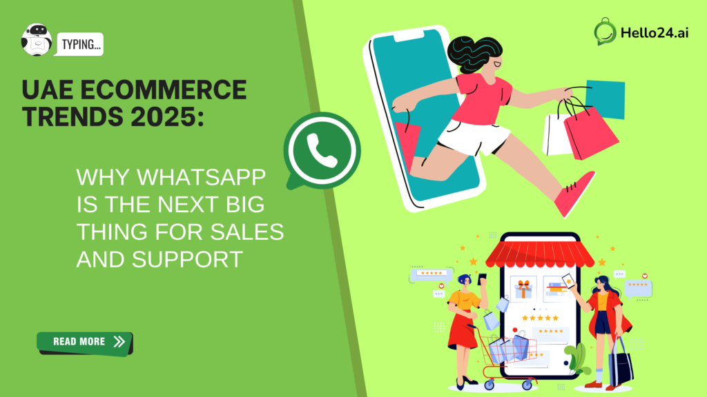 UAE Ecommerce Trends 2025: Why WhatsApp Is the Next Big Thing for Sales and Support