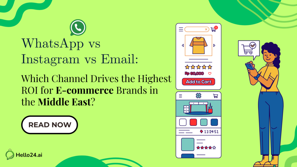 WhatsApp vs Instagram vs Email: Which Channel Drives the Highest ROI for E-commerce Brands in the Middle East?